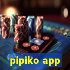 pipiko app